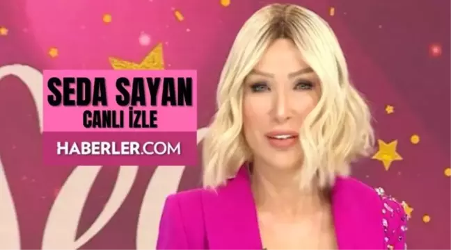 CANLI İZLE| Seda Sayan CANLI izle! Seda Sayan Sabahın Sultanı 13 Haziran Canlı izle! Sabahın Sultanı Seda Sayan bugünkü bölüm izleme linki!