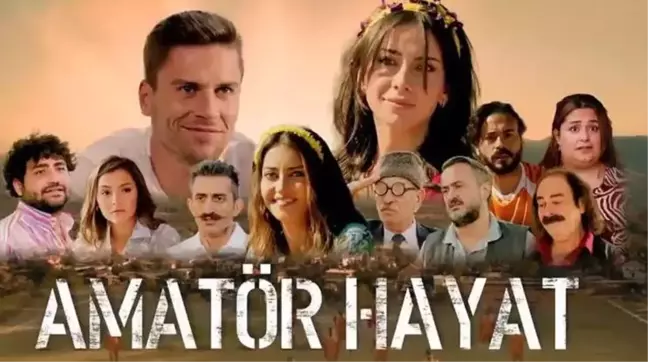 Amatör Hayat nerede çekildi? Amatör Hayat filmi konusu nedir, oyuncuları kimler?