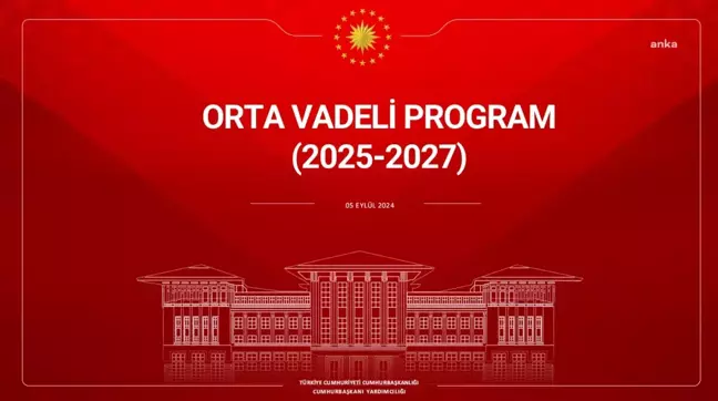 2025-2027 Orta Vadeli Program (OVP) Yayımlandı: Enflasyon Artarken, Büyüme Hedefleri Düşürüldü