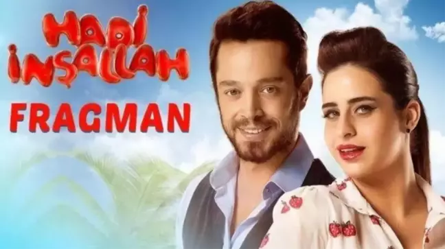 Hadi İnşallah nerede çekildi? Hadi İnşallah filmi konusu nedir, oyuncuları kimler? Hadi İnşallah ne zaman çıktı?