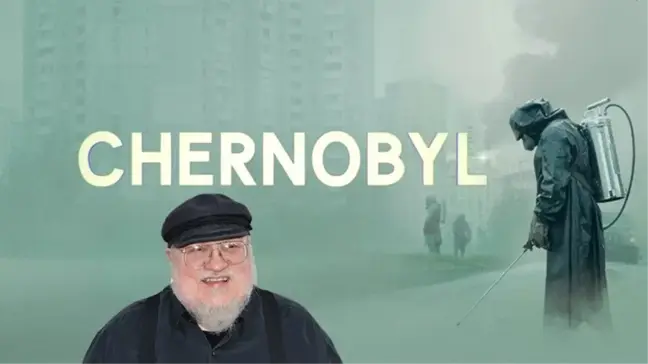 GoT'un Yazarı George R. R. Martin, Chernobyl Dizisi Hakkındaki Düşüncelerini Söyledi