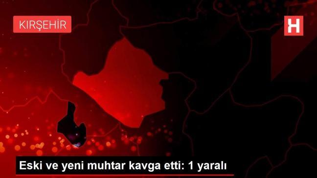 Eski ve yeni muhtar kavga etti: 1 yaralı
