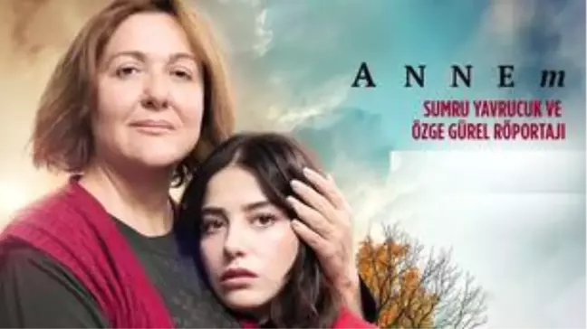 Annem filmi konusu nedir? Annem oyuncuları ve Annem özeti!