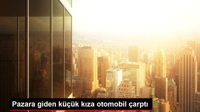 Pazara giden küçük kıza otomobil çarptı