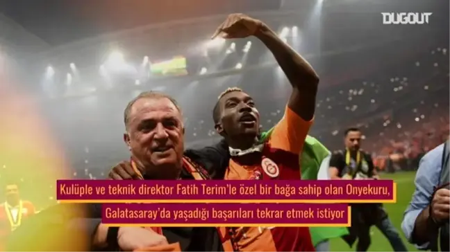 Henry Onyekuru'nun Galatasaray'la Arasındaki Özel Bağ