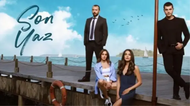 Son Yaz dizisi final mi yapıyor? Son Yaz bitiyor mu? Son Yaz final ne zaman?