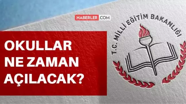 Okullar ne zaman açılacak 2021? Okullar açılacak mı? Okulların açılış tarihi belli oldu mu? Okullar ne zaman kapanacak? MEB kullar açılıyor mu?