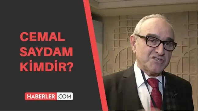 Prof. Dr. Cemal Saydam kimdir? Prof. Dr. Cemal Saydam kaç yaşında, aslen nerelidir?