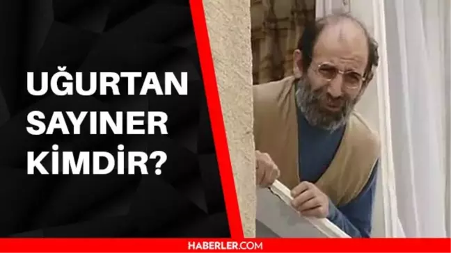 Bizimkiler'in Cemil'i Uğurtan Sayıner kimdir? Uğurtan Sayıner kaç yaşında, neden vefat etti? Uğurtan Sayıner nerelidir?