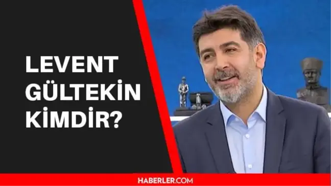 Levent Gültekin kimdir? Levent Gültekin kaç yaşında, aslen nerelidir?