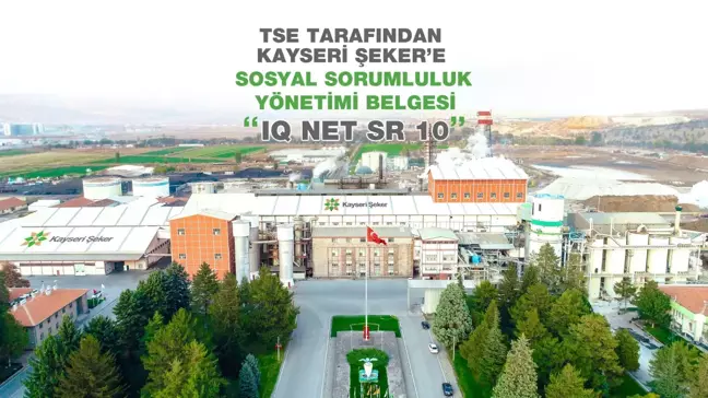 Kayseri Şeker'e Sosyal Sorumluluk Yönetim Sistemi Belgesi verildi