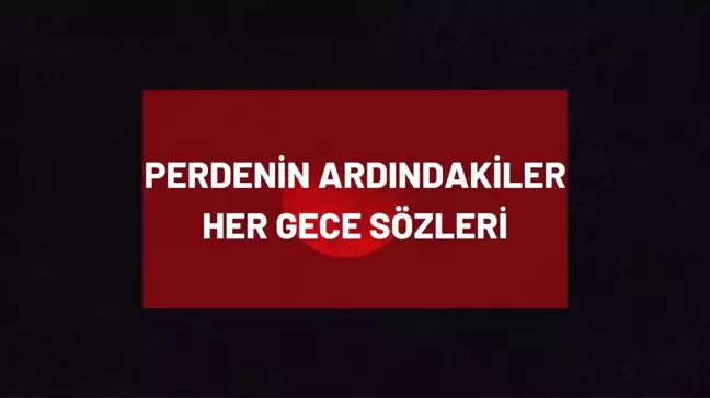 Perdenin Ardındakiler - Her Gece sözleri! 'Her Gece' şarkı sözleri nelerdir?