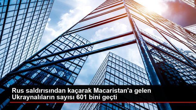 Rus saldırısından kaçarak Macaristan'a gelen Ukraynalıların sayısı 601 bini geçti