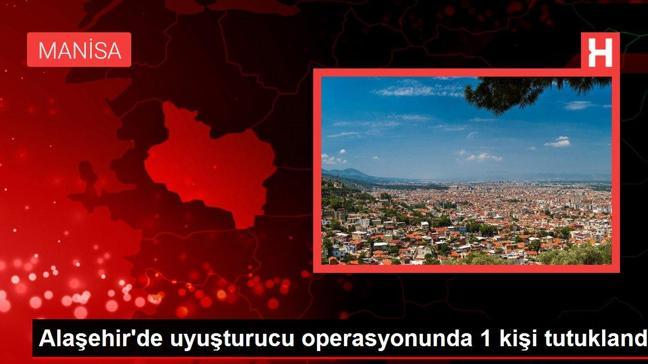 Alaşehir'de uyuşturucu operasyonunda 1 kişi tutuklandı