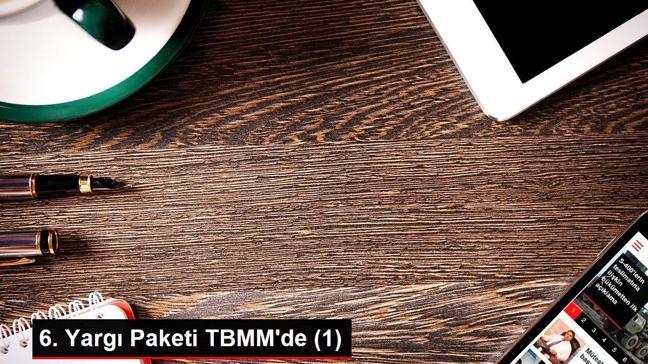 6. Yargı Paketi TBMM'de (1)