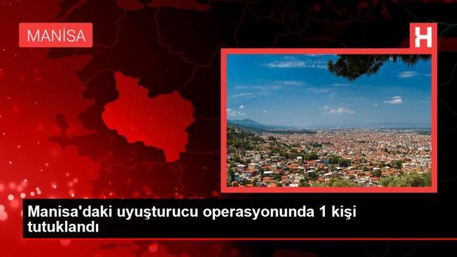 Son dakika haberleri: Manisa'daki uyuşturucu operasyonunda 1 kişi tutuklandı