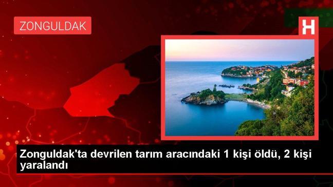 Son dakika haberi: Zonguldak'ta devrilen tarım aracındaki 1 kişi öldü, 2 kişi yaralandı