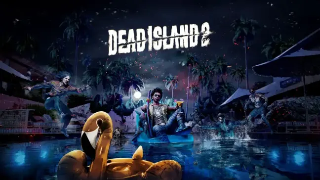 Dead Island 2'nin resmi çıkış tarihi belli oldu