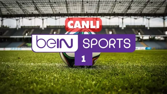Bein Sports 1 CANLI izle! BJK - FB CANLI! Bein Sports 1 HD kesintisiz donmadan canlı yayın izleme linki! Bein Sports 4K canlı maç izle!