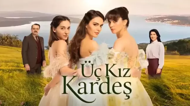 üç kız kardeş 25. bölüm fragman çıktı mı? Yeni bölümde neler olacak?