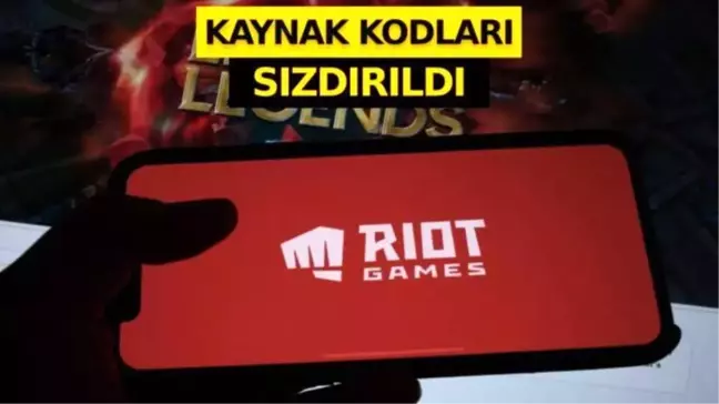 Riot Games hacklendi! Kaynak kodları sızdırıldı