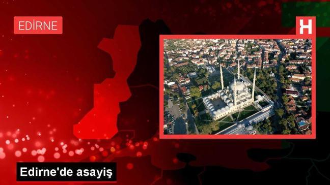 Edirne'de asayiş