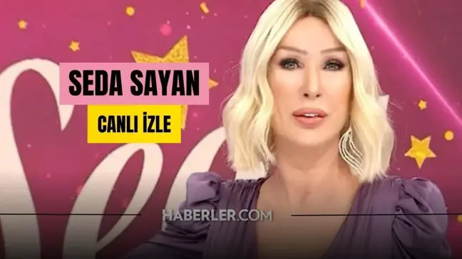 CANLI İZLE| Seda Sayan CANLI izle! Seda Sayan Sabahın Sultanı 27 Nisan Canlı izle! Sabahın Sultanı Seda Sayan bugünkü bölüm izleme linki!