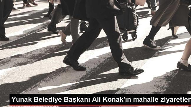 Yunak Belediye Başkanı Ali Konak'ın mahalle ziyaretleri