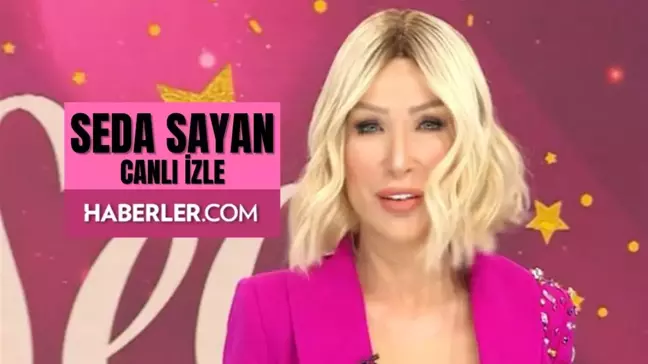 CANLI İZLE| Seda Sayan CANLI izle! Seda Sayan Sabahın Sultanı 1 Haziran Canlı izle! Sabahın Sultanı Seda Sayan bugünkü bölüm izleme linki!