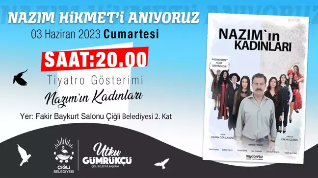 Çiğli Belediyesi, Nazım Hikmet'i 'Nazım'ın Kadınları' tiyatro gösterimi ile anacak