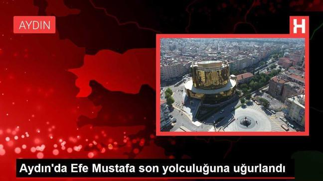 Aydın'da Efe Mustafa son yolculuğuna uğurlandı