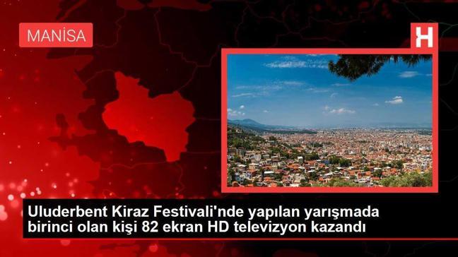 Uluderbent Kiraz Festivali'nde yapılan yarışmada birinci olan kişi 82 ekran HD televizyon kazandı
