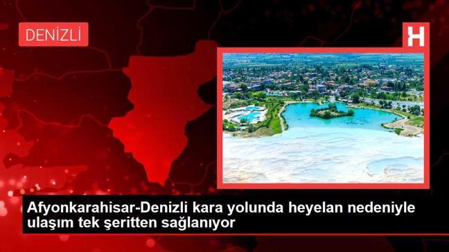 Afyonkarahisar-Denizli kara yolunda heyelan nedeniyle ulaşım tek şeritten sağlanıyor