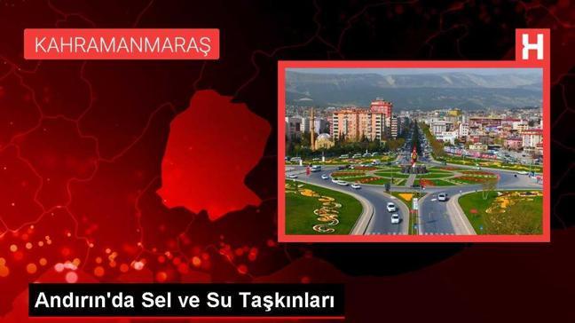Andırın'da Sel ve Su Taşkınları