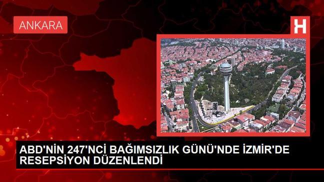 ABD'NİN 247'NCİ BAĞIMSIZLIK GÜNÜ'NDE İZMİR'DE RESEPSİYON DÜZENLENDİ