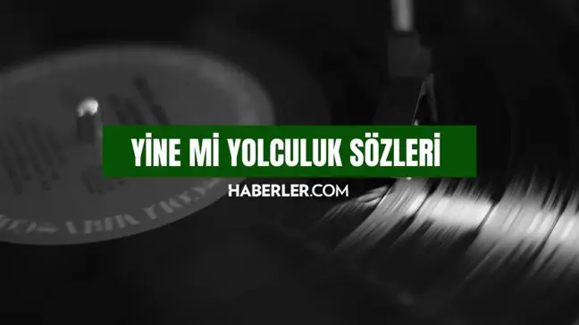 Cem Adrian – Yine mi Yolculuk sözleri! Cem Adrian & Sena Şener – Yine mi Yolculuk şarkı sözleri!