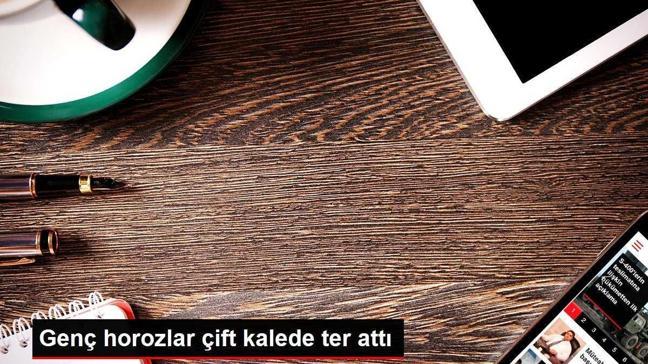 Genç horozlar çift kalede ter attı