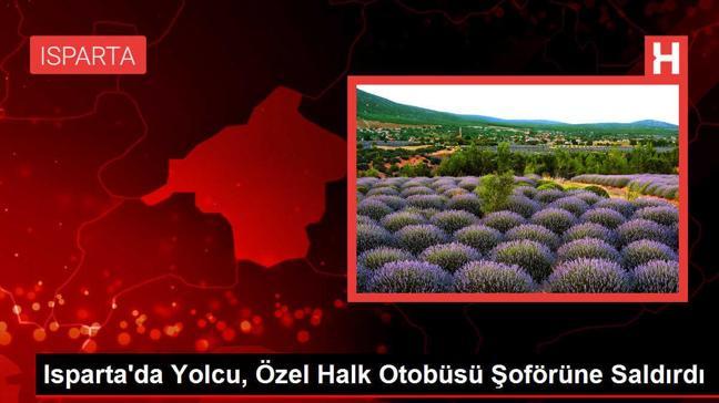 Isparta'da Yolcu, Özel Halk Otobüsü Şoförüne Saldırdı