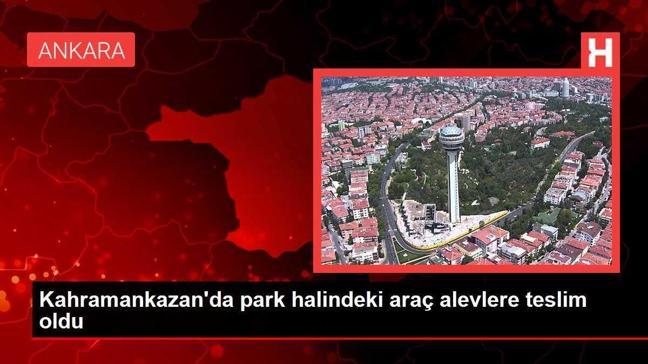 Kahramankazan'da park halindeki araç alevlere teslim oldu