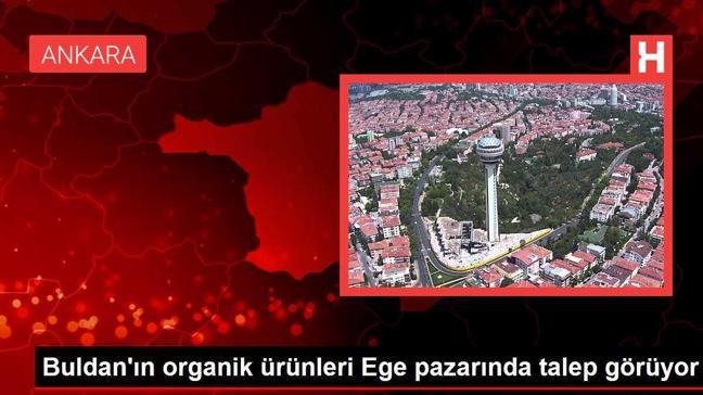 Buldan'ın organik ürünleri Ege pazarında talep görüyor