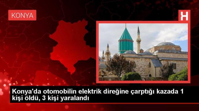 Konya'da Otomobilin Elektrik Direğine Çarpması Sonucu 1 Kişi Hayatını Kaybetti