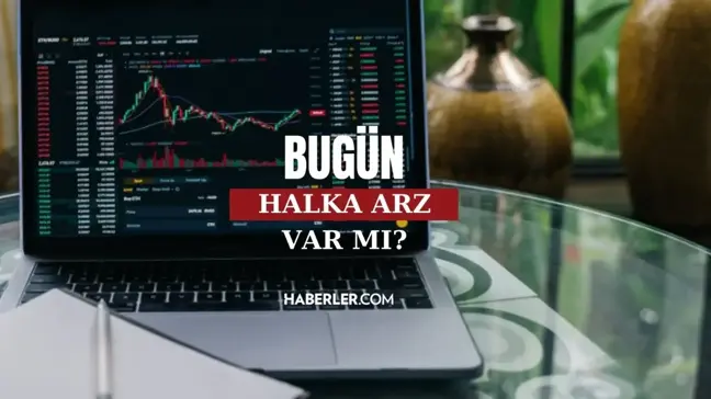 Bu hafta yeni halka arz var mı? 10 Kasım bugün halka arz olacak şirketler nedir?