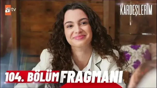 Kardeşlerim YENİ BÖLÜM (104. BÖLÜM) ne zaman, fragman yayınlandı mı? Kardeşlerim yeni bölüm ne zaman başlıyor, bu akşam var mı?