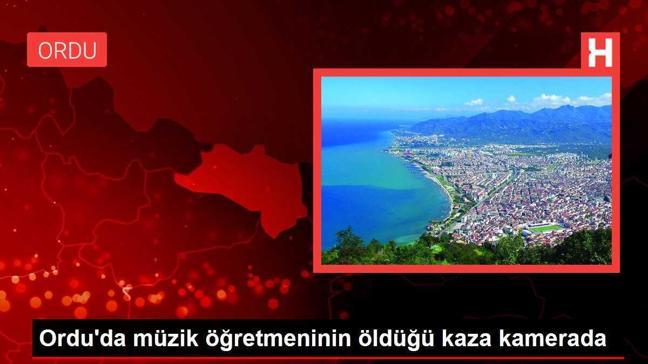 Ordu'da müzik öğretmeninin öldüğü kaza kamerada