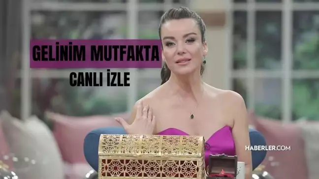 CANLI İZLE| Gelinim Mutfakta CANLI izle! 27 Kasım Gelinim Mutfakta son bölüm izle! Gelinim Mutfakta canlı bölüm izleme linki!