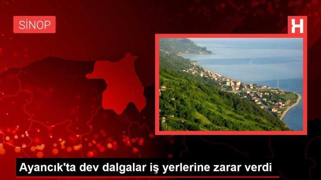 Ayancık'ta dev dalgalar iş yerlerine zarar verdi