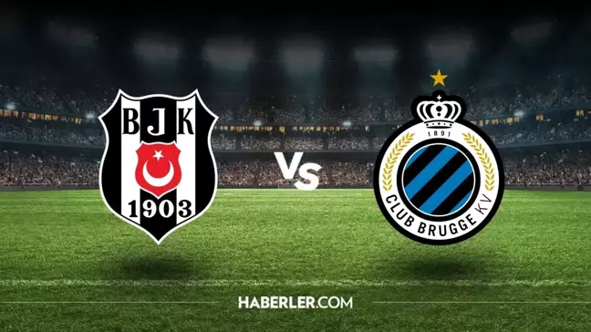 Beşiktaş-Club Brugge maçı ne zaman, saat kaçta? Beşiktaş-Club Brugge hangi kanalda, şifresiz mi?