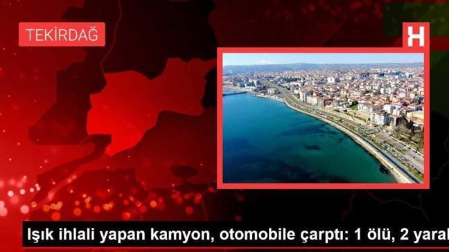 Işık ihlali yapan kamyon, otomobile çarptı: 1 ölü, 2 yaralı