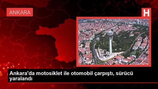 Ankara'da motosiklet ile otomobil çarpıştı, sürücü yaralandı
