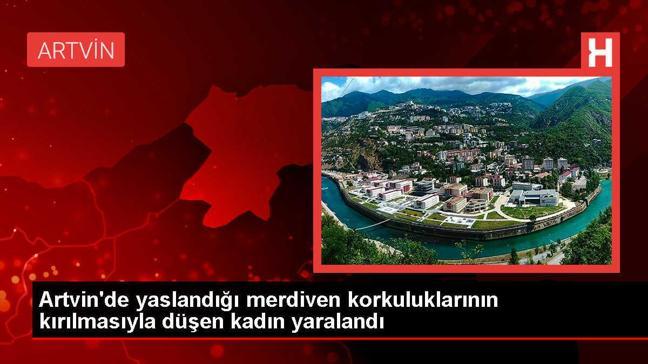 Artvin'de merdiven korkulukları kırıldı, kadın yaralandı